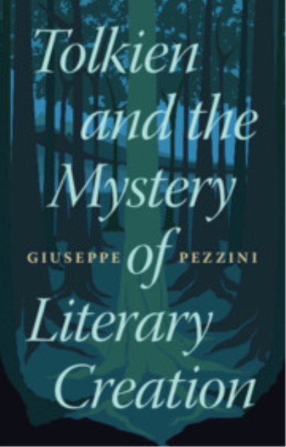 Tolkien and the Mystery of Literary Creation