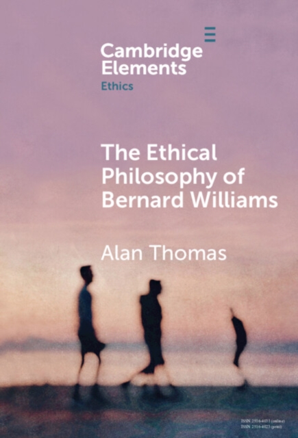 Ethical Philosophy of Bernard Williams