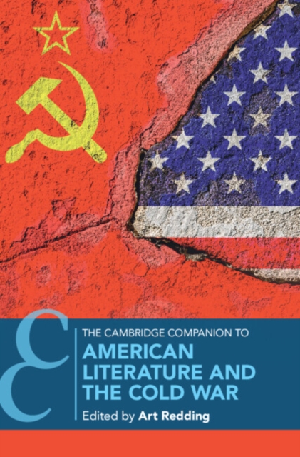 The Cambridge Companion to American Literature and the Cold War