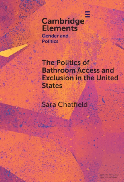 Politics of Bathroom Access and Exclusion in the United States