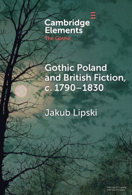 Gothic Poland and British Fiction, c. 1790–1830
