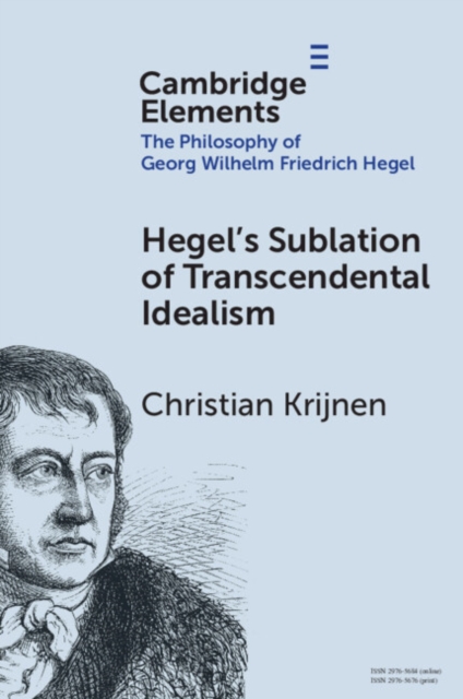 Hegel's Sublation of Transcendental Idealism