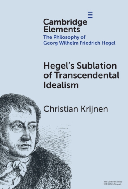 Hegel's Sublation of Transcendental Idealism