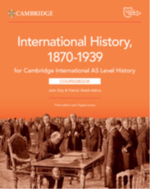 Cambridge International AS Level History International History 1870–1939 Coursebook with Digital Access (2 Years)