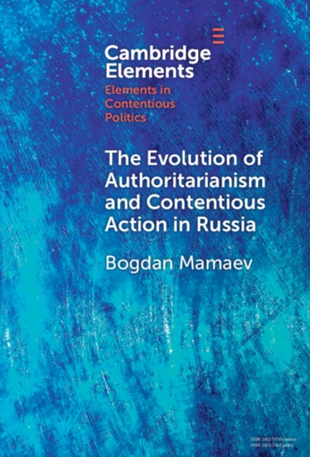 Evolution of Authoritarianism and Contentious Action in Russia