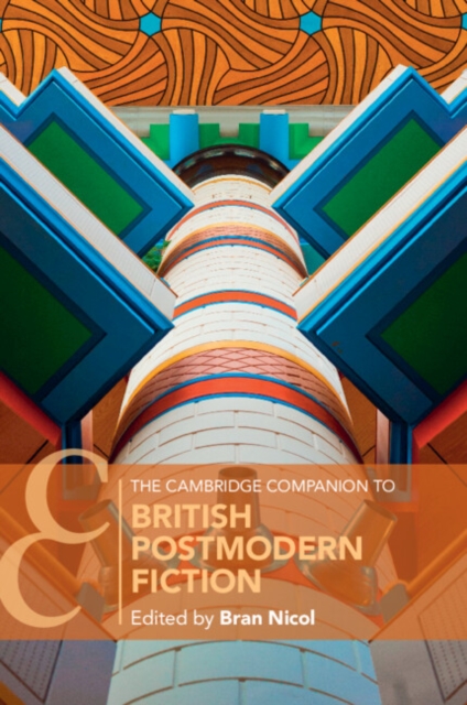 Cambridge Companion to British Postmodern Fiction