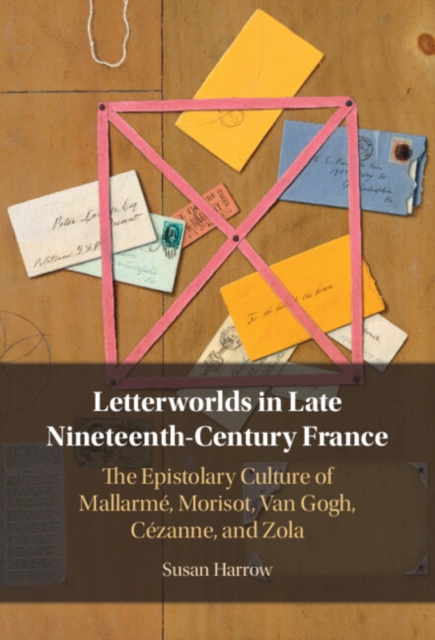 Letterworlds in Late Nineteenth-Century France