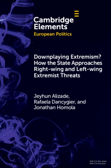 Downplaying Extremism? How the State Approaches Right-Wing and Left-Wing Extremist Threats