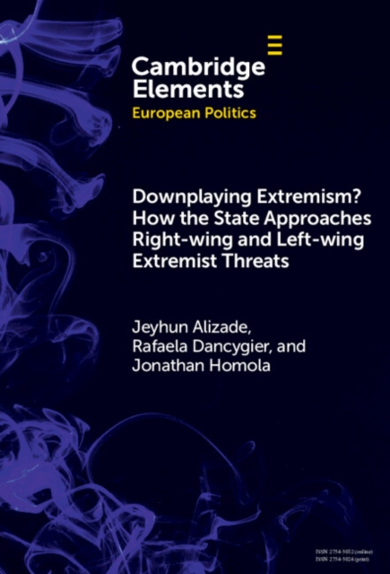 Downplaying Extremism? How the State Approaches Right-Wing and Left-Wing Extremist Threats