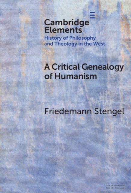 A Critical Genealogy of Humanism