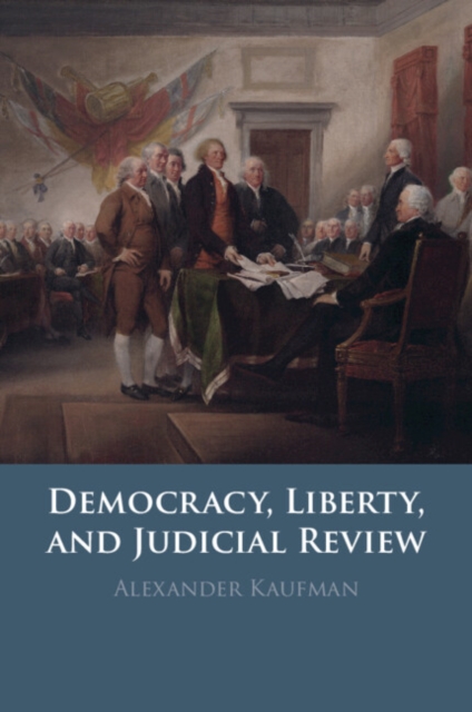Democracy, Liberty, and Judicial Review