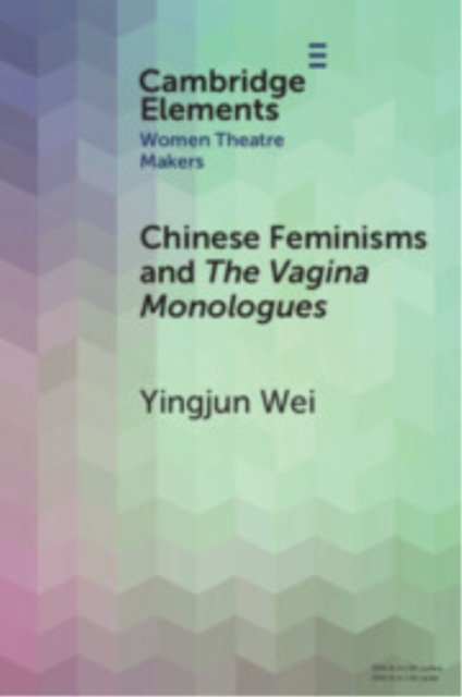 Chinese Feminisms and The Vagina Monologues