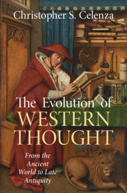 The Evolution of Western Thought: Volume 1, From the Ancient World to Late Antiquity