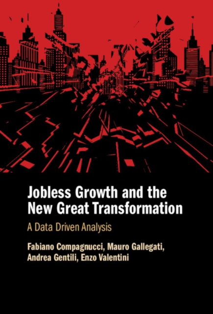 Jobless Growth and the New Great Transformation