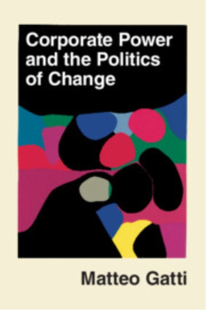 Corporate Power and the Politics of Change
