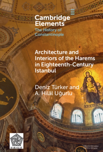 Architecture and Interiors of the Harems in Eighteenth-Century Istanbul