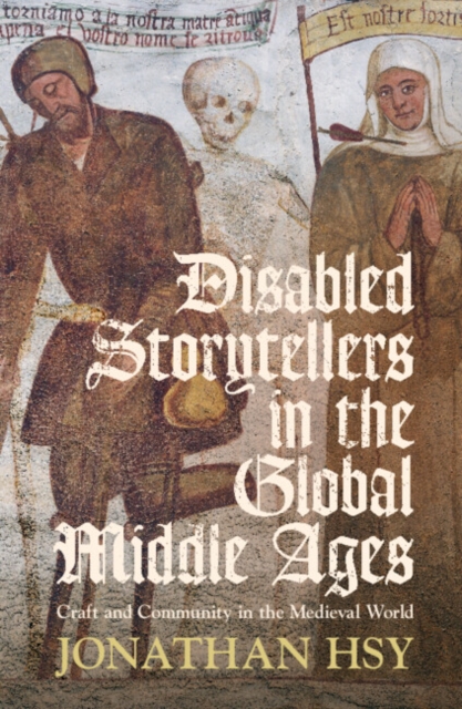 Disabled Storytellers in the Global Middle Ages