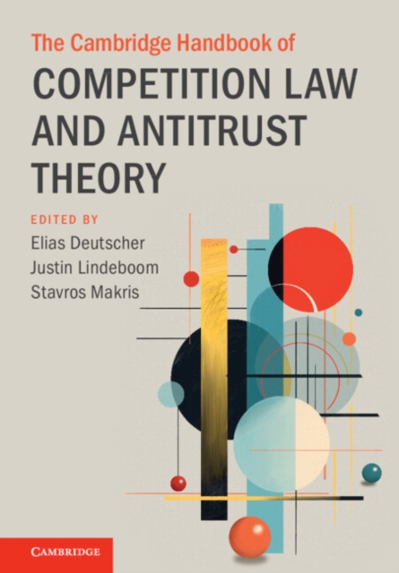 The Cambridge Handbook of Competition Law and Antitrust Theory