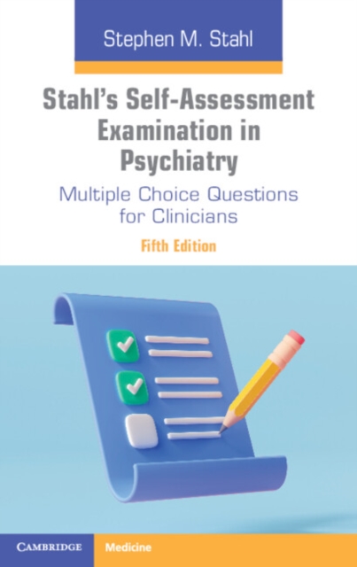 Stahl's Self-Assessment Examination in Psychiatry
