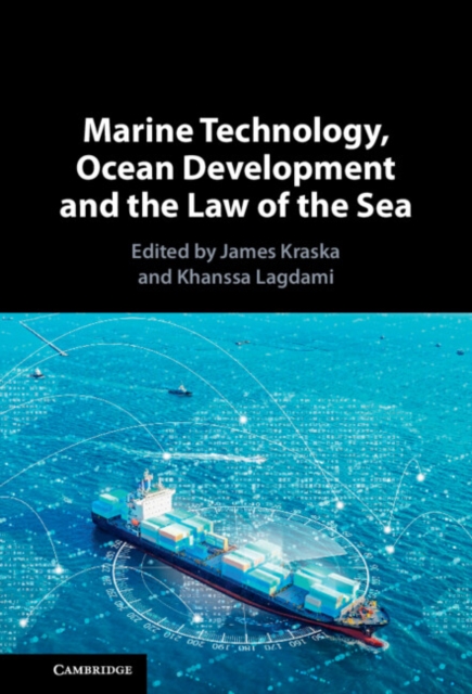 Marine Technology, Ocean Development and the Law of the Sea