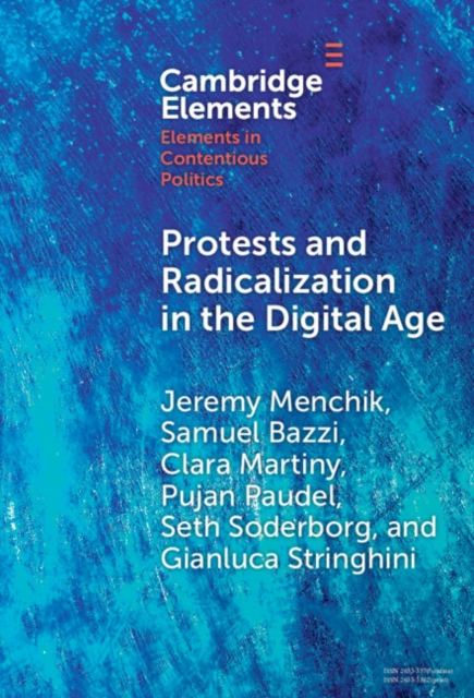 Protests and Radicalization in the Digital Age