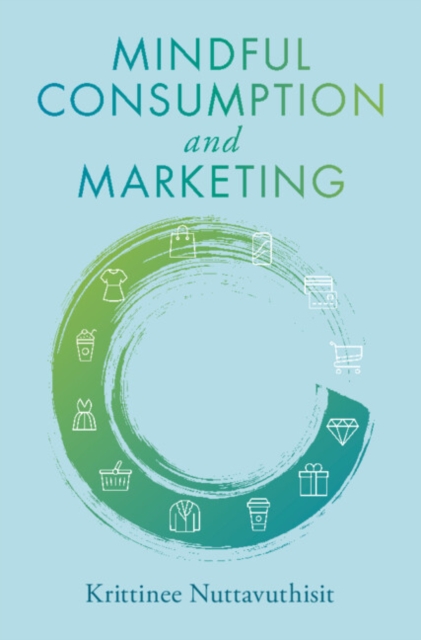 Mindful Consumption and Marketing
