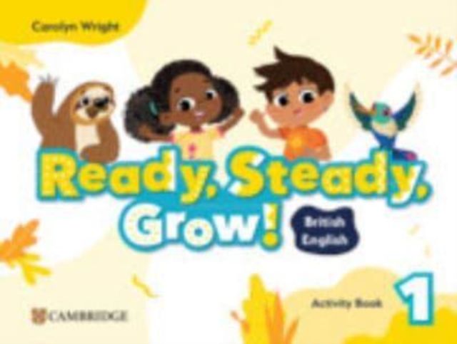 Ready, Steady, Grow! Level 1 Activity Book British English