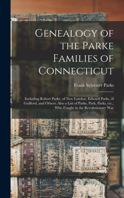 Genealogy of the Parke Families of Connecticut