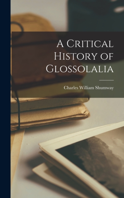 Critical History of Glossolalia