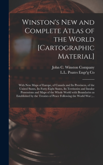 Winston's New and Complete Atlas of the World [cartographic Material]