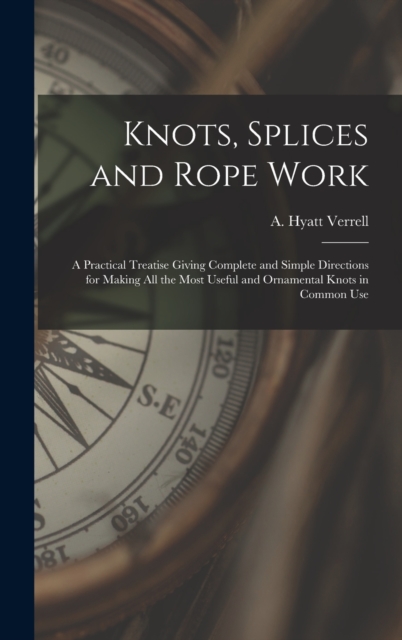 Knots, Splices and Rope Work