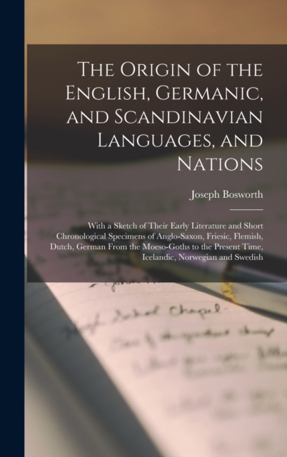 Origin of the English, Germanic, and Scandinavian Languages, and Nations