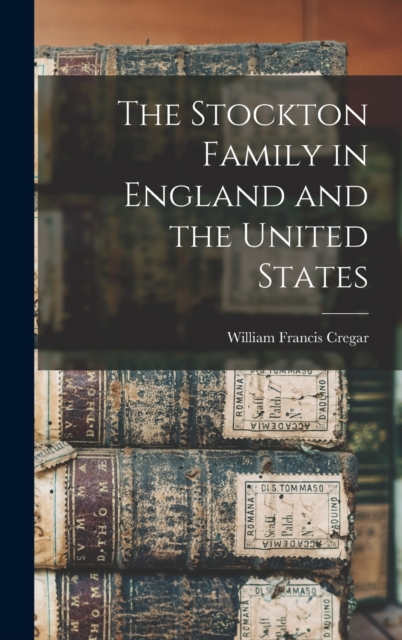 Stockton Family in England and the United States