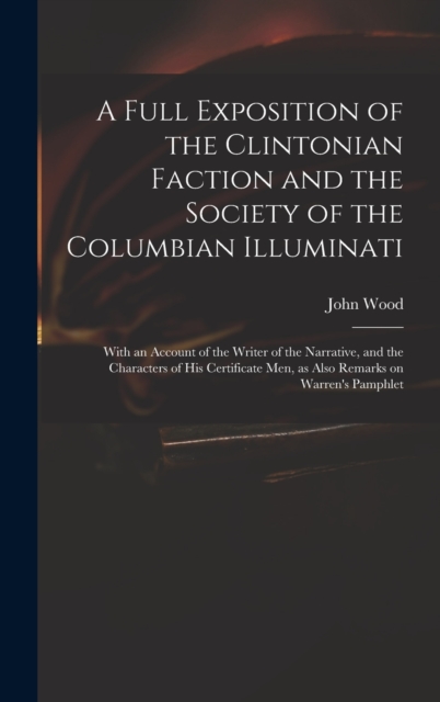 Full Exposition of the Clintonian Faction and the Society of the Columbian Illuminati