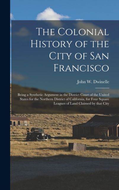 Colonial History of the City of San Francisco