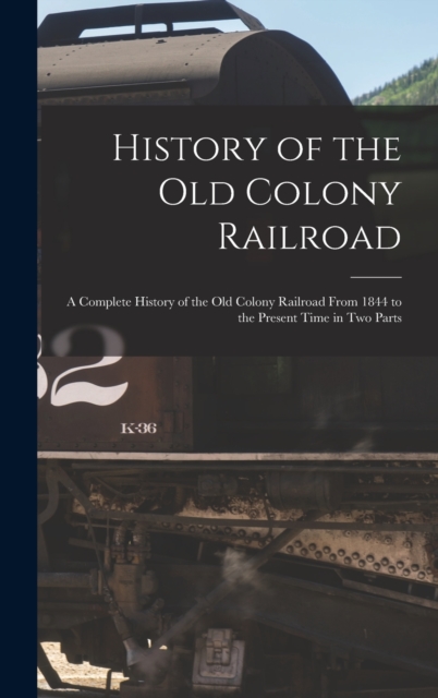 History of the Old Colony Railroad