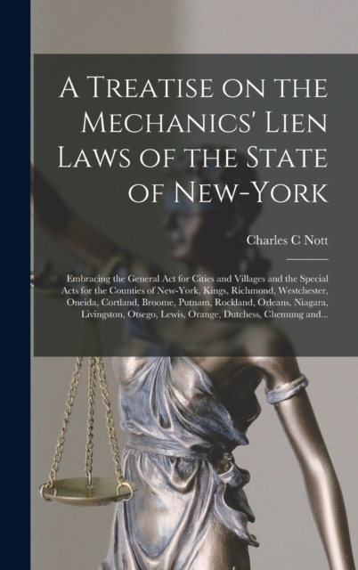Treatise on the Mechanics' Lien Laws of the State of New-York