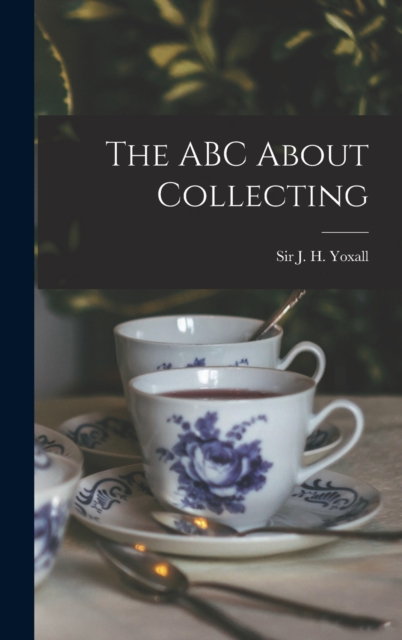 ABC About Collecting [microform]