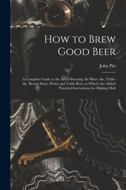 How to Brew Good Beer