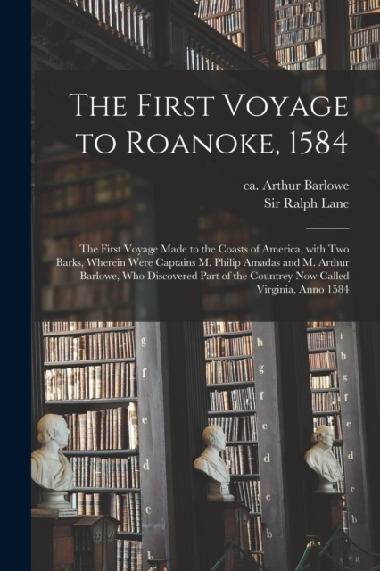 First Voyage to Roanoke, 1584