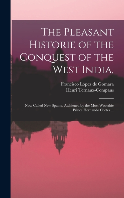 Pleasant Historie of the Conquest of the West India,