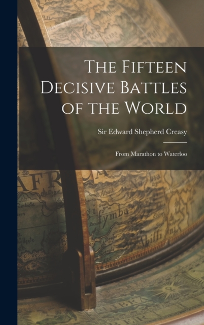 Fifteen Decisive Battles of the World