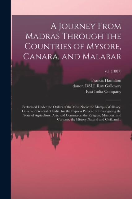 Journey From Madras Through the Countries of Mysore, Canara, and Malabar