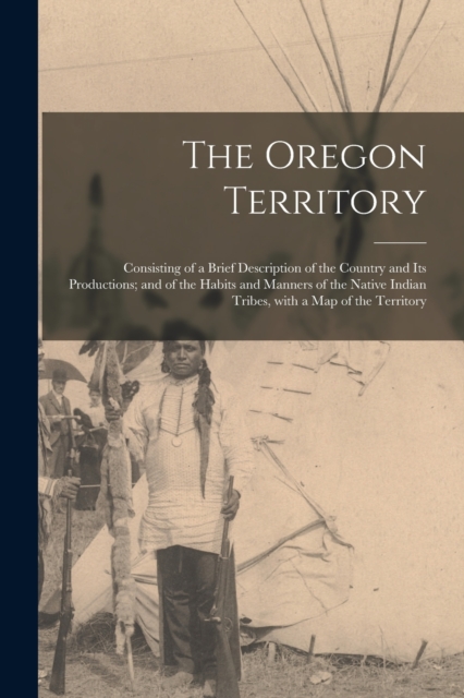 Oregon Territory [microform]