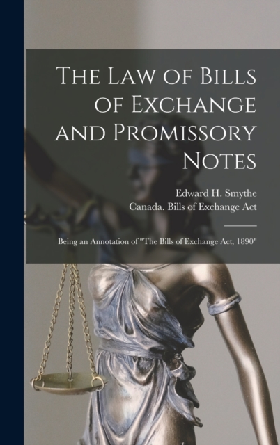 Law of Bills of Exchange and Promissory Notes [microform]