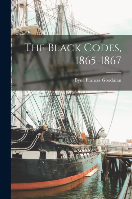 Black Codes, 1865-1867