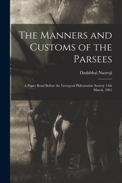 Manners and Customs of the Parsees