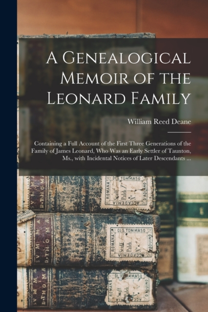 Genealogical Memoir of the Leonard Family