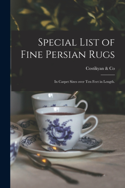Special List of Fine Persian Rugs
