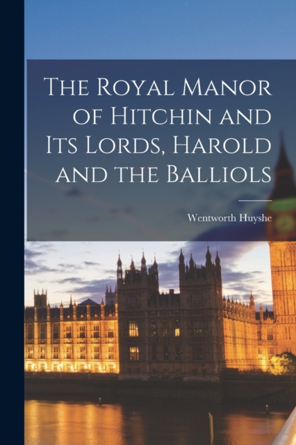 Royal Manor of Hitchin and Its Lords, Harold and the Balliols